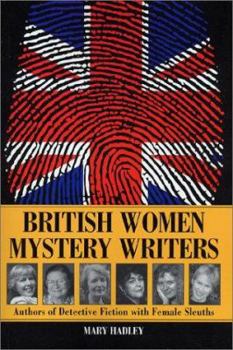 Paperback British Women Mystery Writers: Authors of Detective Fiction with Female Sleuths Book