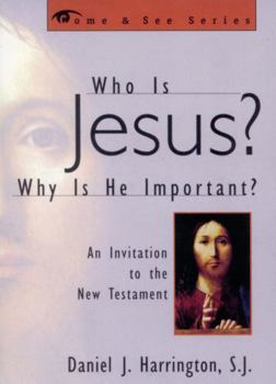 Paperback Who Is Jesus? Why Is He Important?: An Invitation to the New Testament Book