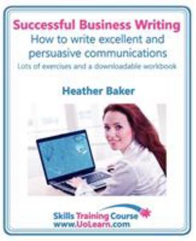 Paperback Successful Business Writing. How to Write Business Letters, Emails, Reports, Minutes and for Social Media. Improve Your English Writing and Grammar. I Book