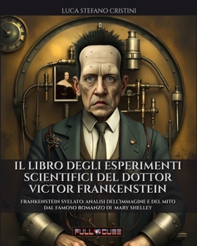 Paperback Il libro degli esperimenti scientifici del Dottor Frankenstein [Italian] Book