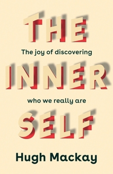 Paperback The Inner Self: The Joy of Discovering Who We Really Are Book