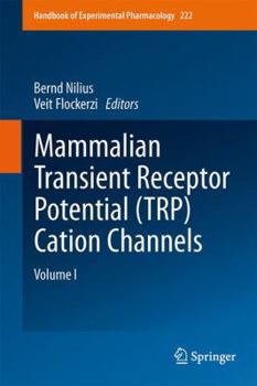 Hardcover Mammalian Transient Receptor Potential (Trp) Cation Channels: Volume I Book