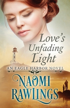 Love's Unfading Light - Book #1 of the Eagle Harbor