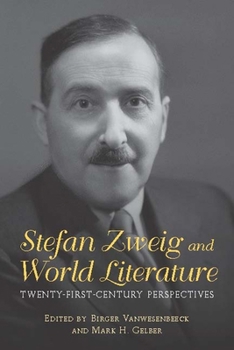 Stefan Zweig and World Literature: Twenty-First-Century Perspectives - Book  of the Studies in German Literature Linguistics and Culture