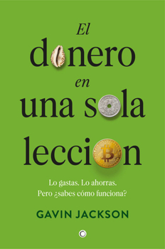 Paperback El Dinero En Una Sola Lección: Cómo Funciona El Dinero Y Por Qué [Spanish] Book