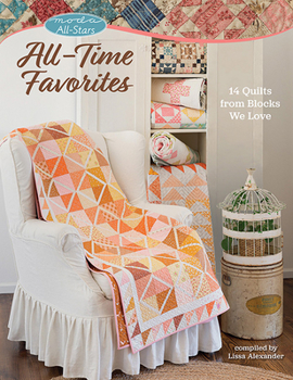 Paperback Moda All-Stars - All-Time Favorites: 14 Quilts from Blocks We Love Book