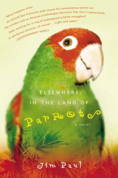 Paperback Elsewhere in the Land of Parrots: A Novel Book