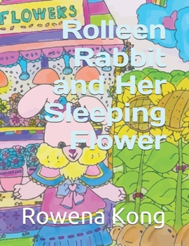 Paperback Rolleen Rabbit and Her Sleeping Flower Book