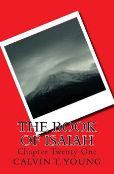 Paperback The Book Of Isaiah: Chapter Twenty One Book