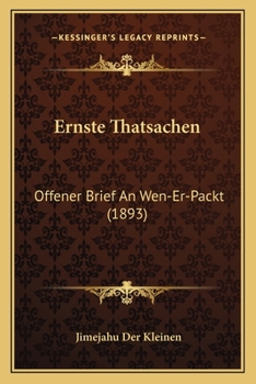 Paperback Ernste Thatsachen: Offener Brief An Wen-Er-Packt (1893) [German] Book