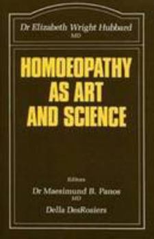 Paperback Homoeopathy as Art and Science (The Beaconsfield homoeopathic library) by Hubbard, Elizabeth Wright (1990) Paperback Book