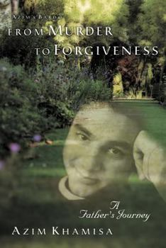 Paperback From Murder to Forgiveness: A Father's Journey Book