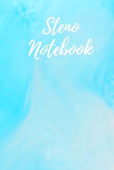 Steno Book: Gregg Ruled Shorthand: To Take Notes & Write Faster - Blank Lined Journal - 125 pages - (6 x 9 inches) - Practice Paper Notebook - Light Blue Watercolor