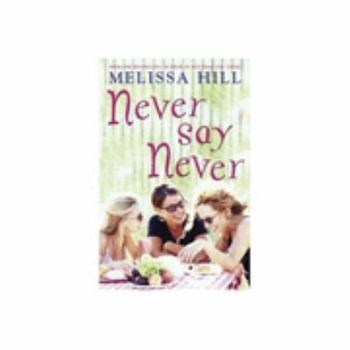 Never Say Never - Book #3 of the Lakeview