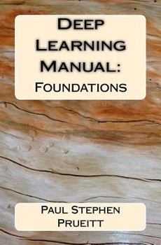 Paperback Deep Learning Manual: Foundations Book
