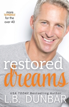 Restored Dreams: More Romance for the Over 40
