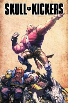 Skullkickers: Treasure Trove, Volume 1 - Book  of the Skullkickers