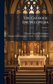 Hardcover The Catholic Encyclopedia Book