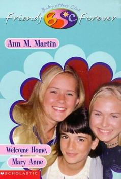 Paperback BSC Friends Forever #11: Welcome Home, Mary Anne Book