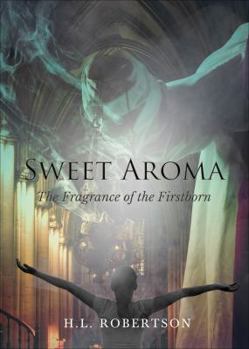 Paperback Sweet Aroma: The Fragrance of the Firstborn Book