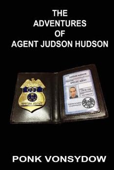 Paperback The Adventures of Agent Judson Hudson Book