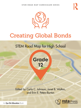 Paperback Creating Global Bonds, Grade 12: Stem Road Map for High School Book