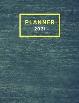 Paperback Planner 2021: Monthly Planner 7 Day Planner Budget Planner 150 pages 8.5x11 Book