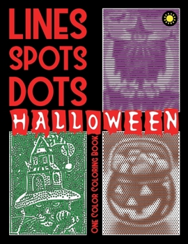 Paperback Lines Spots Dots HALLOWEEN One Color Coloring Book