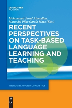 Recent Perspectives on Task-Based Language Learning and Teaching - Book #27 of the Trends in Applied Linguistics [TAL]