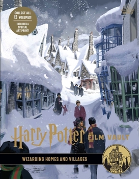 Hardcover Harry Potter: Film Vault: Volume 10: Wizarding Homes and Villages Book