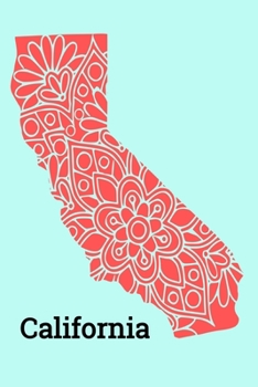 Paperback California (6"x9" Notebook): Mandala State Outline of California A Journal, Diary, Notebook in a 6"x9", 120 Pages Lined Soft Cover Book