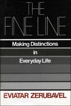 Hardcover The Fine Line: Making Distinctions in Everyday Life Book