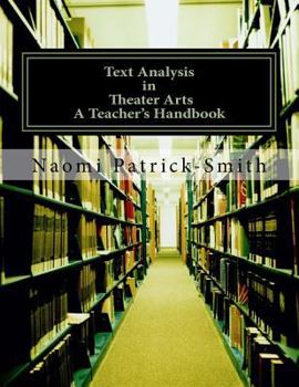 Paperback Text Analysis in Theater Arts: Teacher's Handbook Book