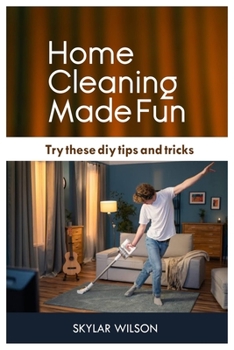 Paperback Home Cleaning Made Fun: Try These DIY Tips and Tricks Book