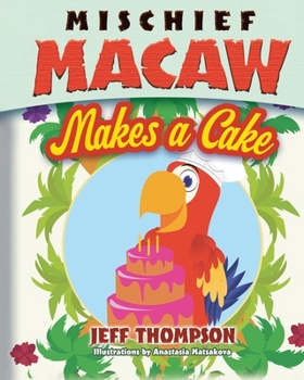 Paperback Mischief Macaw Makes A Cake Book