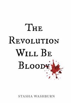 Paperback The Revolution Will Be Bloody: Breaking the Last Taboo Book