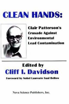 Hardcover Clean Hands: Clair Patterson's Crusade Against Environmental Lead Contamination Book