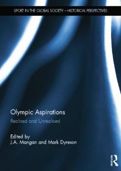 Paperback Olympic Aspirations: Realised and Unrealised Book