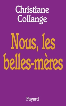 Paperback Nous, les belles mères [French] Book