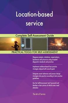 Paperback Location-based service Complete Self-Assessment Guide Book