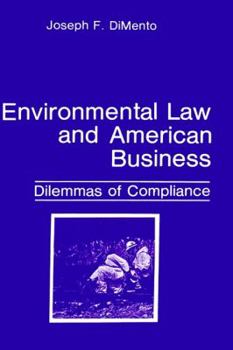 Hardcover Environmental Law and American Business: Dilemmas of Compliance Book