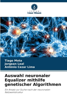 Auswahl neuronaler Equalizer mithilfe genetischer Algorithmen (German Edition)