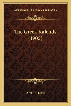 Paperback The Greek Kalends (1905) Book