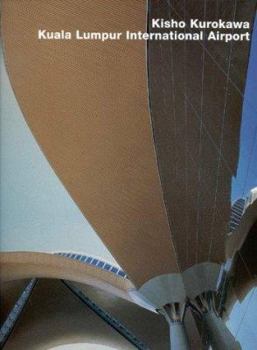 Kisho Kurokawa, Kuala Lumpur International Airport (Opus 24) (Opus)