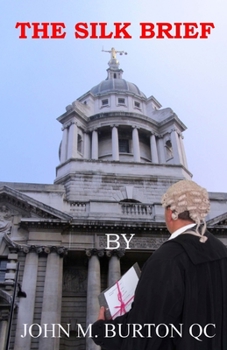 The Silk Brief - Book #1 of the Silk Tales