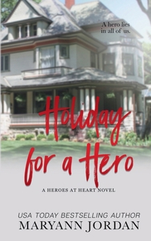 Holiday for a Hero - Book #8 of the Heroes at Heart