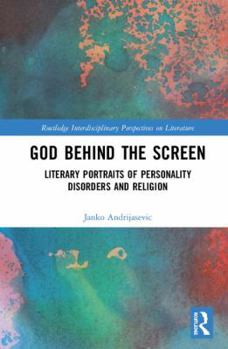 God Behind the Screen: Literary Portraits of Personality Disorders and Religion