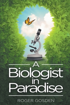 Paperback A Biologist in Paradise Book