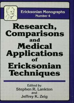 Hardcover Research Comparisons And Medical Applications Of Ericksonian Techniques Book