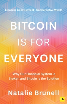 Paperback Bitcoin Is for Everyone: Why Our Financial System Is Broken and Bitcoin Is the Solution Book